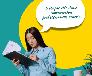 5 étapes clés d&rsquo;une reconversion professionnelle réussie