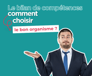 Le bilan de compétences : comment choisir le bon organisme ?