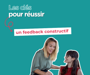 Les clés pour réussir un feedback constructif